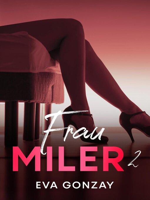 Title details for Frau Miler 2 by Eva Gonzay - Available